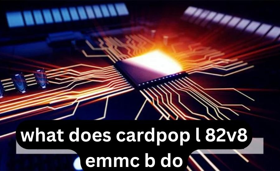 what does cardpop l 82v8 emmc b do