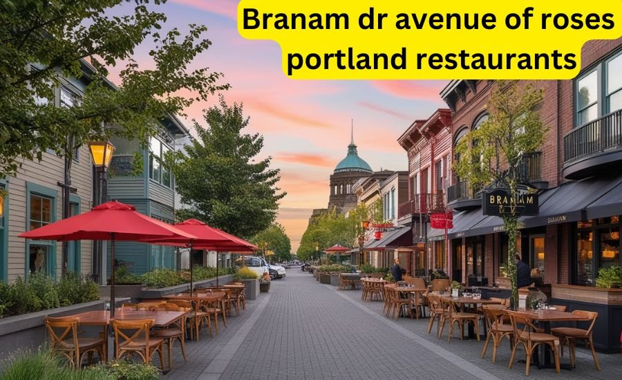 branam dr avenue of roses portland restaurants