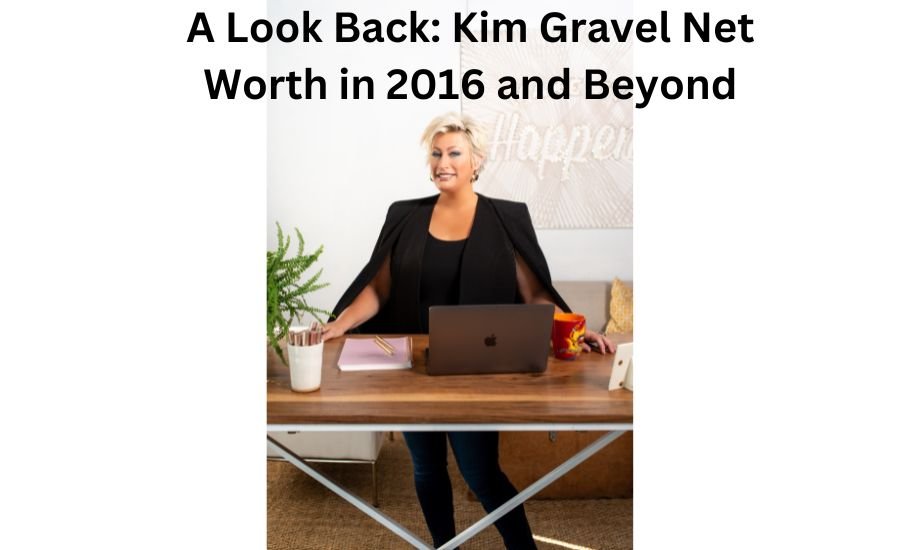 kim gravel net worth