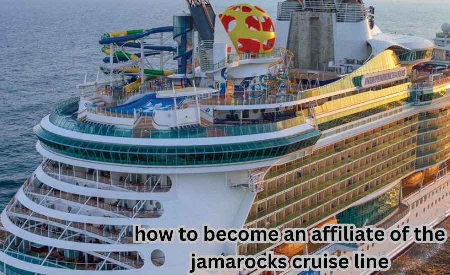 how to become an affiliate of the jamarocks cruise line